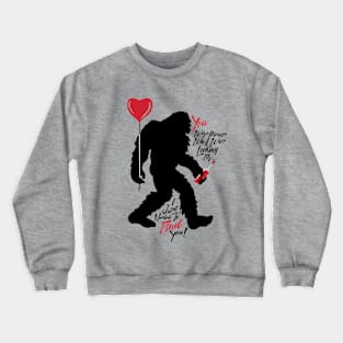 Bigfoot Valentine - Sasquatch Love Balloon Wine Crewneck Sweatshirt